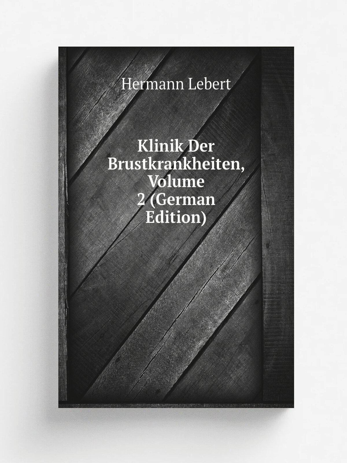 Klinik Der Brustkrankheiten, Volume 2 (German Edition) | Hermann Lebert | Репринт