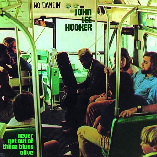 Виниловая пластинка John Lee Hooker. Never Get Out Of These (LP)