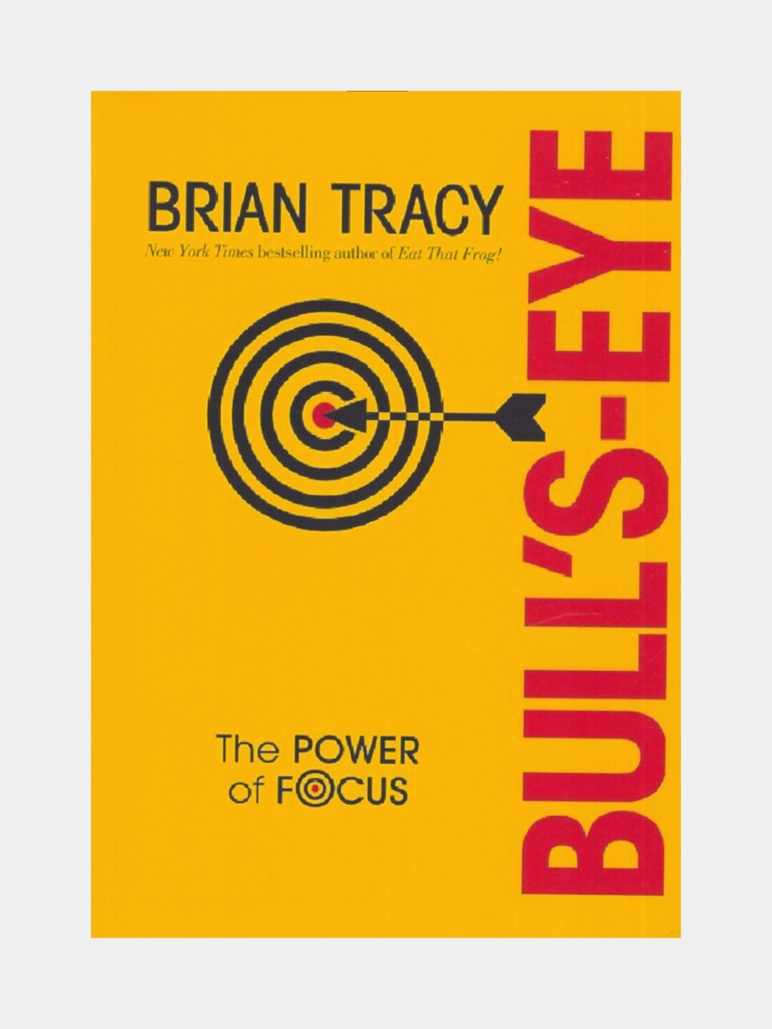 Bull's eye, the power of focus, Brian Tracy. (Книга на английском языке)