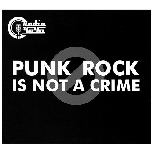 Компакт-диски, СОЮЗ, RADIO чача - Punk Is Not A Crime (CD) компакт диски союз radio чача punk is not a crime cd