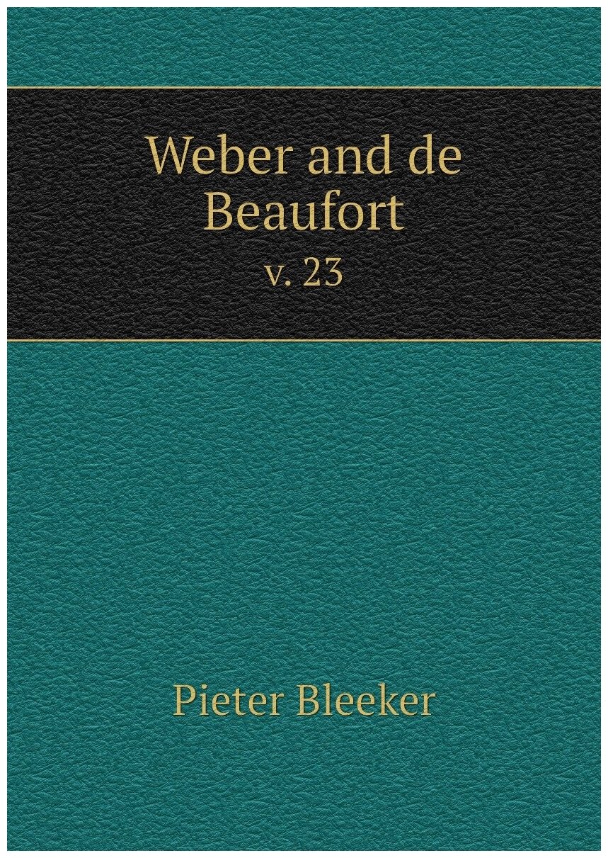 Weber and de Beaufort. v. 23