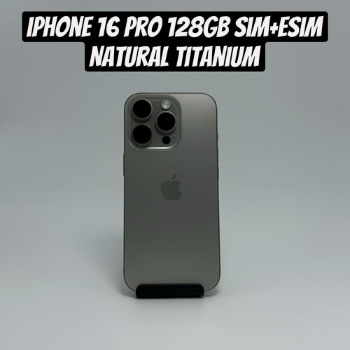 Изображение товара Смартфон Apple iPhone 16 Pro 128GB Natural Titanium (nano SIM + eSIM)