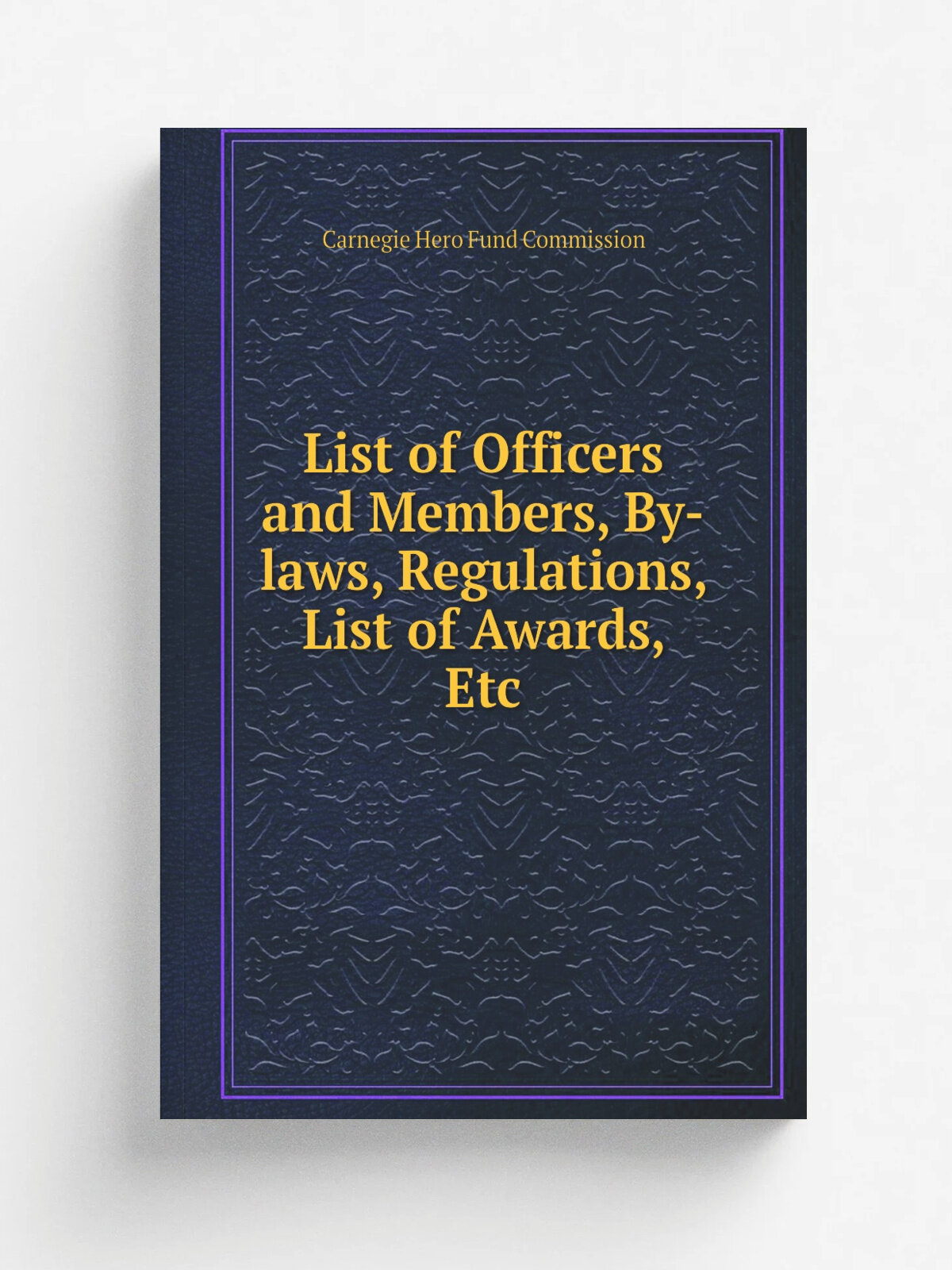 List of Officers and Members, By-laws, Regulations, List of Awards, Etc