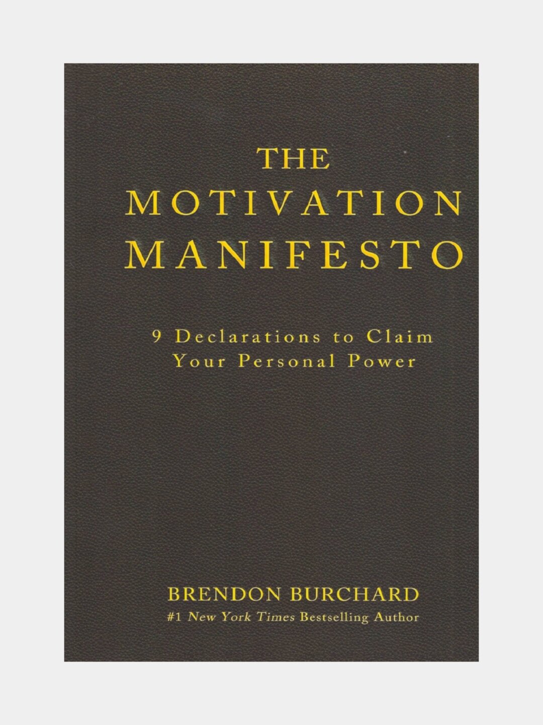 The motivation manifesto. Брендон Бурчард (Книга на английском языке)