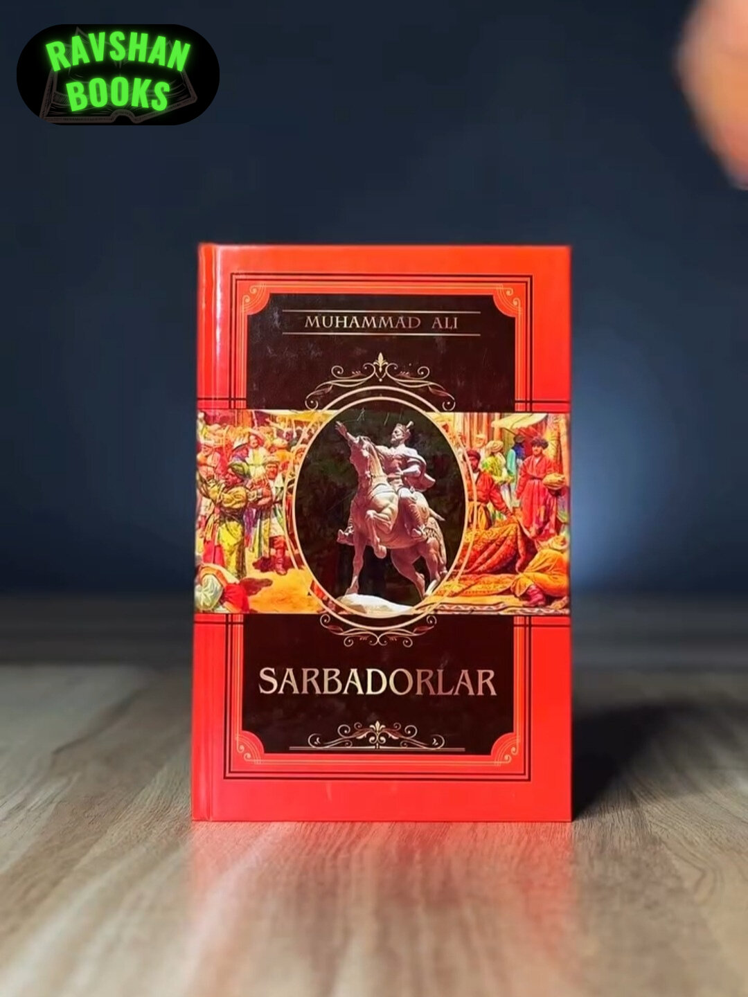 Пламя Амира Тимура, Сарбадоры, Свет, сияющий в сердце Амира Тимура, Великое царство (1-4)