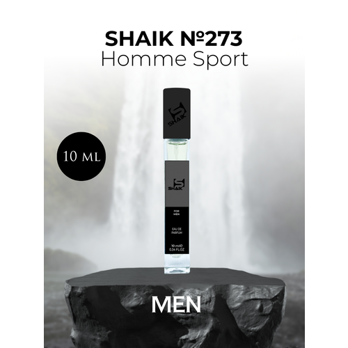 Парфюмерная вода Shaik №273 Homme Sport 10 мл парфюмерная вода shaik 273 homme sport 50 мл deluxe
