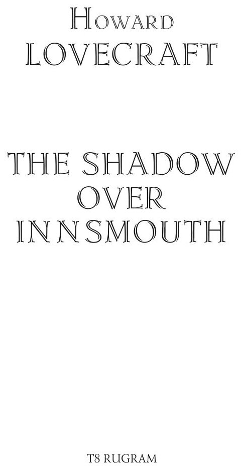 The Shadow Over Innsmouth Тень над Иннсмутом