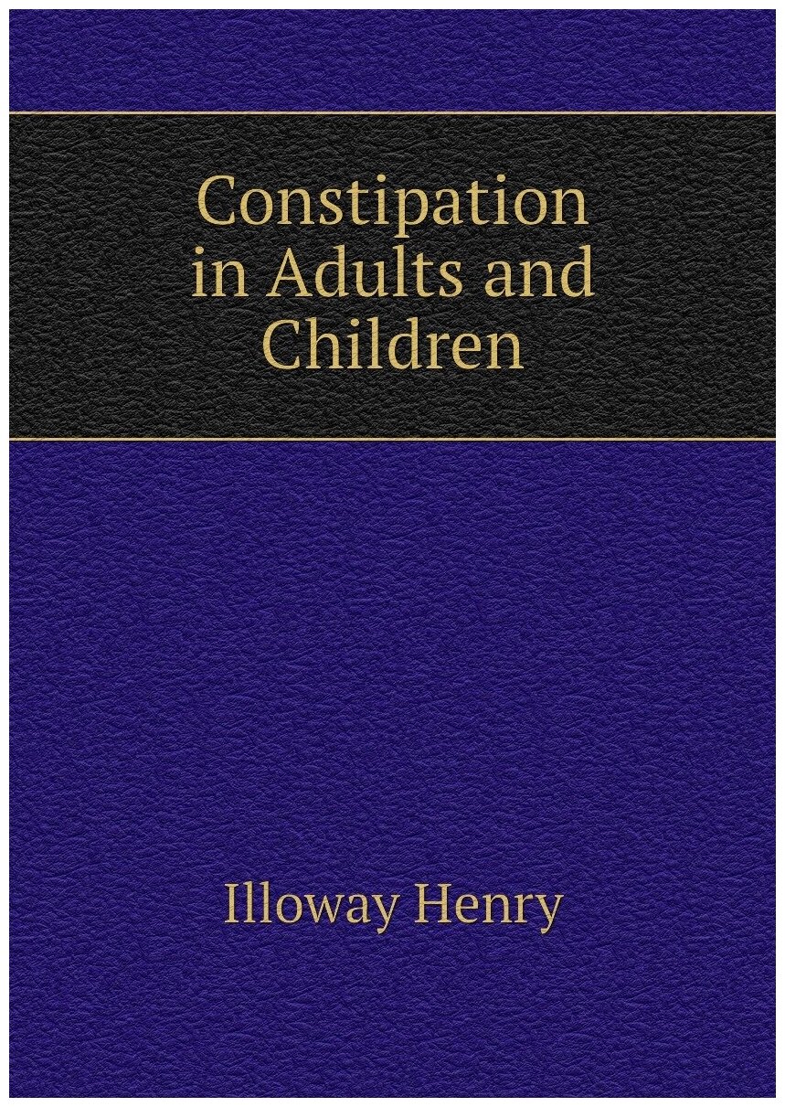 Constipation in Adults and Children