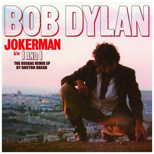 Bob Dylan - Jokerman / I And I (The Reggae Remix EP) рок wm fear the record rsd2021 limited clear