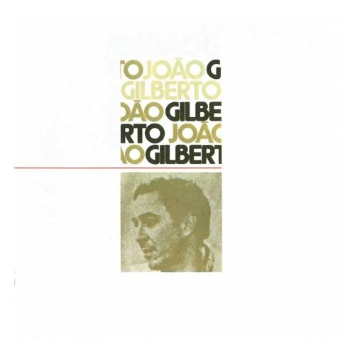 Компакт-Диски, Verve Records, JOAO GILBERTO - Joao Gilberto (CD) gilberto bebel виниловая пластинка gilberto bebel joao