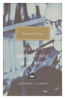 The Big Sleep. Farewell, My Lovely. The High Window - фото №1