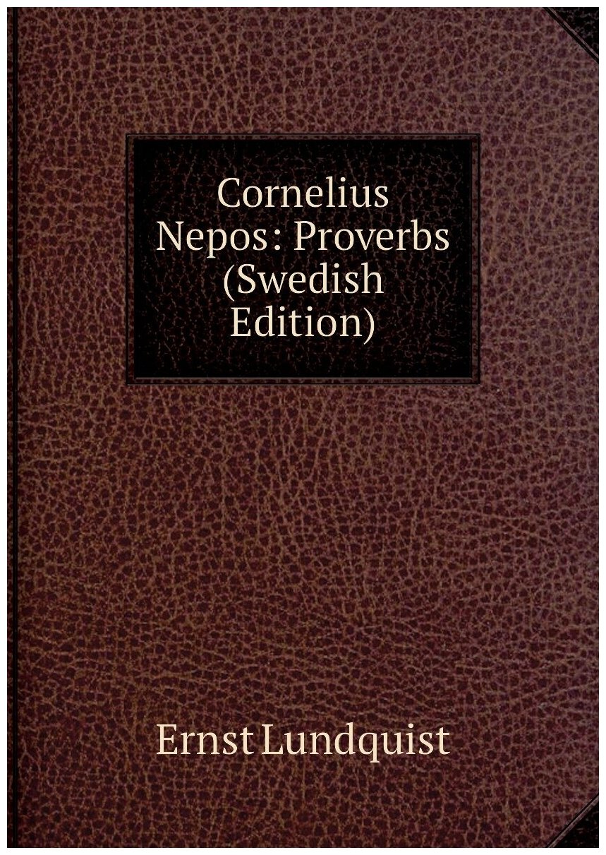 Cornelius Nepos: Proverbs (Swedish Edition)