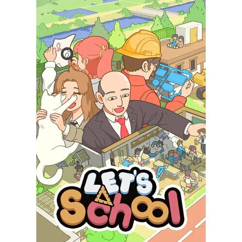 Let's School (Steam; PC; Регион активации RU+CIS+CN+TR+IN)