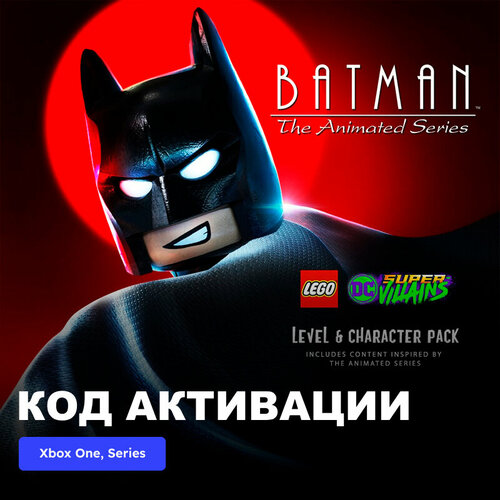 DLC Дополнение LEGO DC Super-Villains Batman The Animated Series Level Pack Xbox One, Xbox Series X|S электронный ключ Аргентина