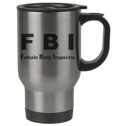 фото Автомобильная термокружка fbi - female body inspector drabs