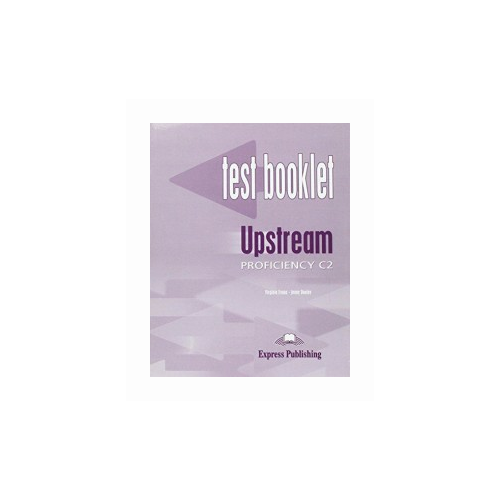 Evans Virginia "Upstream Proficiency C2. Test Booklet with Key"