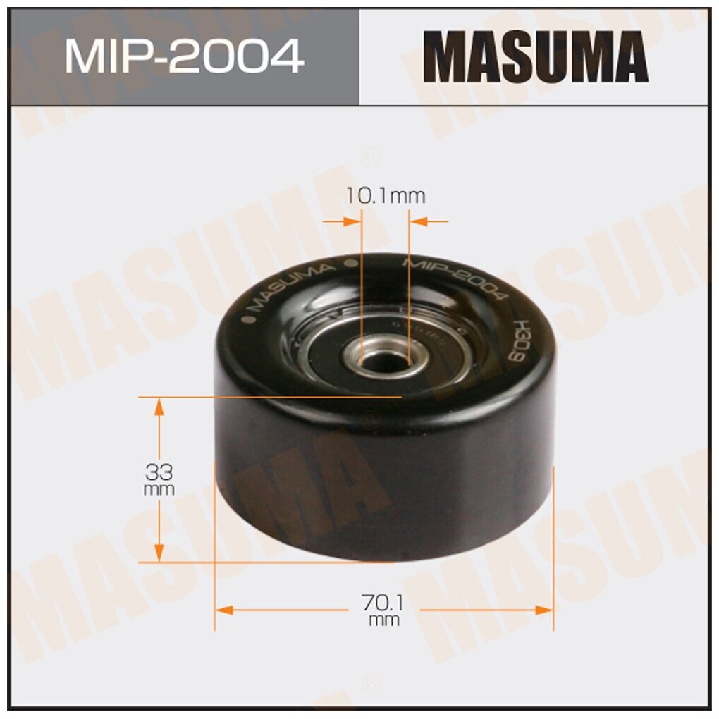 Ролик натяжителя приводного ремня MASUMA DFIXZGJ 4W1 S1C MIP2004 1422887821 MASUMA MIP2004