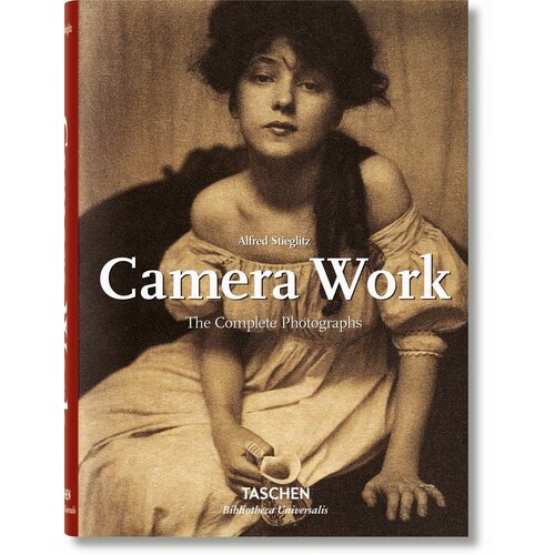 Stieglitz Alfred "Alfred Stieglits. Camera Work. The Complete Photographs. 1903-1917"