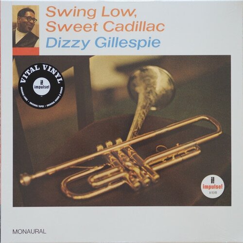 Gillespie Dizzy Виниловая пластинка Gillespie Dizzy Swing Low Sweet Cadillac виниловая пластинка madonna who s that girl original motion picture soundtrack made in u s a