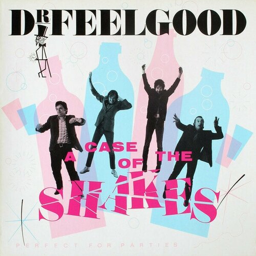 Виниловая пластинка DR. FEELGOOD - A CASE OF THE SHAKES (LP)