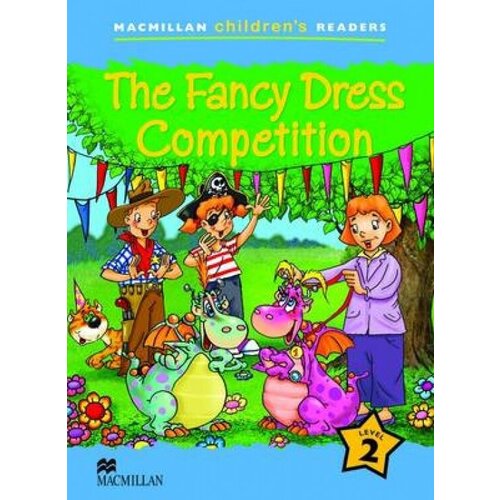 Macmillan Children's Readers Level 2 - The Fancy Dress Competition