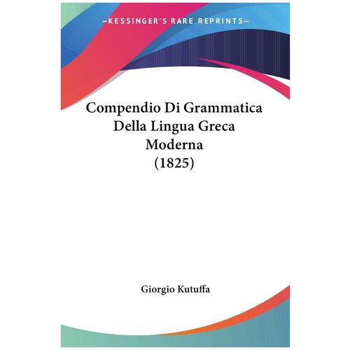 Compendio Di Grammatica Della Lingua Greca Moderna (1825)