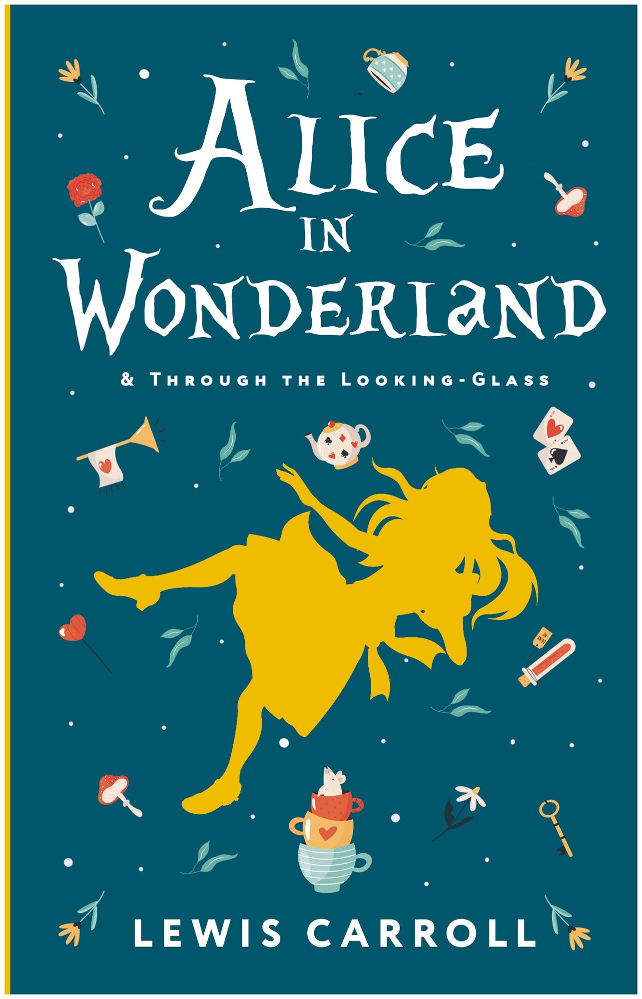 Alice's Adventures in Wonderland. Through the Looking-Glass, and What Alice Found There Carroll L.