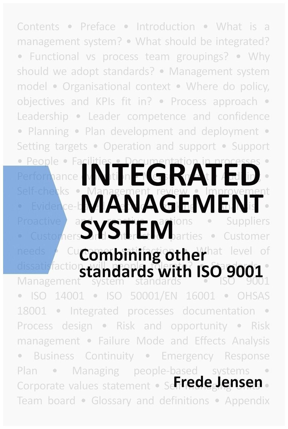 Integrated Management System. Combining other standards with ISO 9001