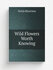Wild Flowers Worth Knowing | Blanchan Neltje | Репринт