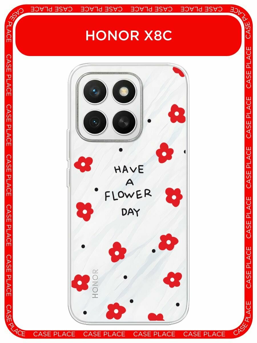 Чехол на Honor X8c / Хонор X8c с принтом "Have a flower day 2", прозрачный