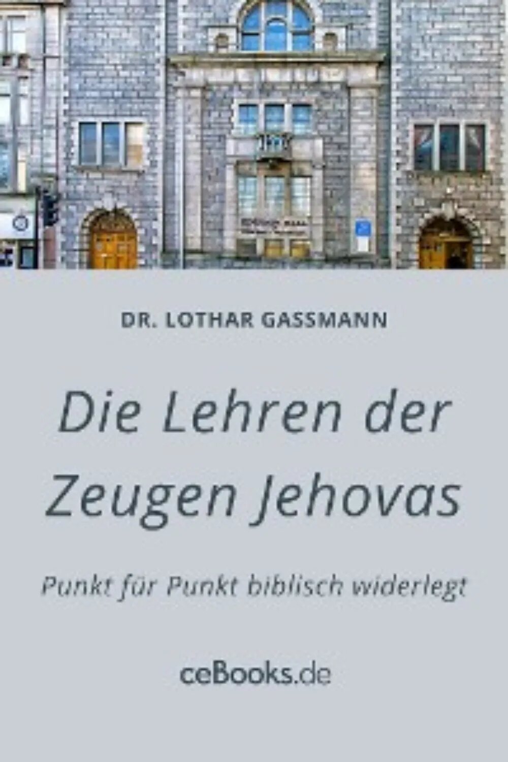 Die Lehren der Zeugen Jehovas [Цифровая книга]