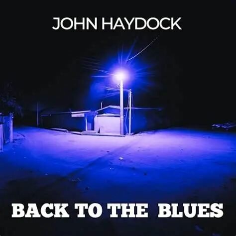 John Haydock - Back to the Blues (2025) альбом (CD диск)