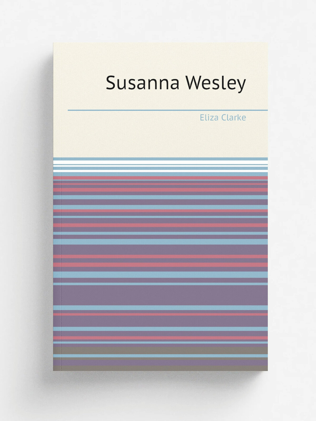 Susanna Wesley | Eliza Clarke | Репринт