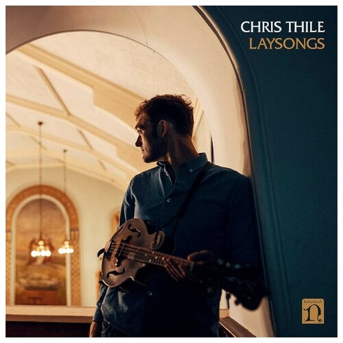 Chris Thile – Laysongs (LP)