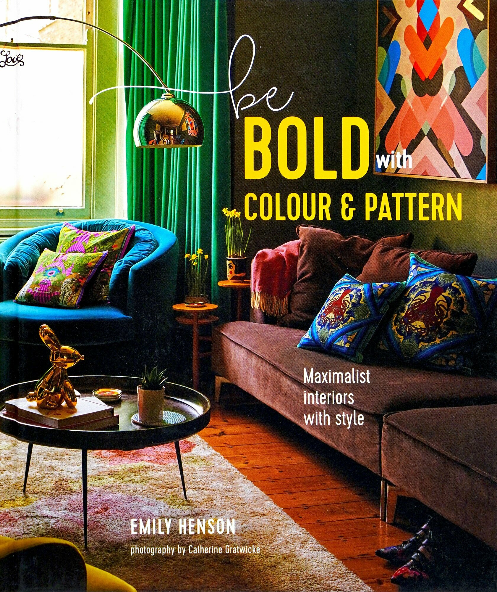 Be Bold with Colour and Pattern /Руководство по созданию ярких интерьеров. Цветовые палитры, принты, текстуры.
