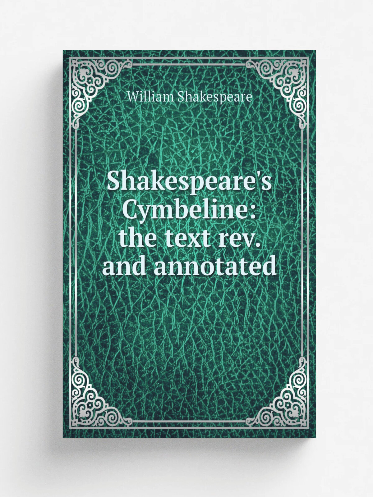 Shakespeare's Cymbeline: the text rev. and annotated