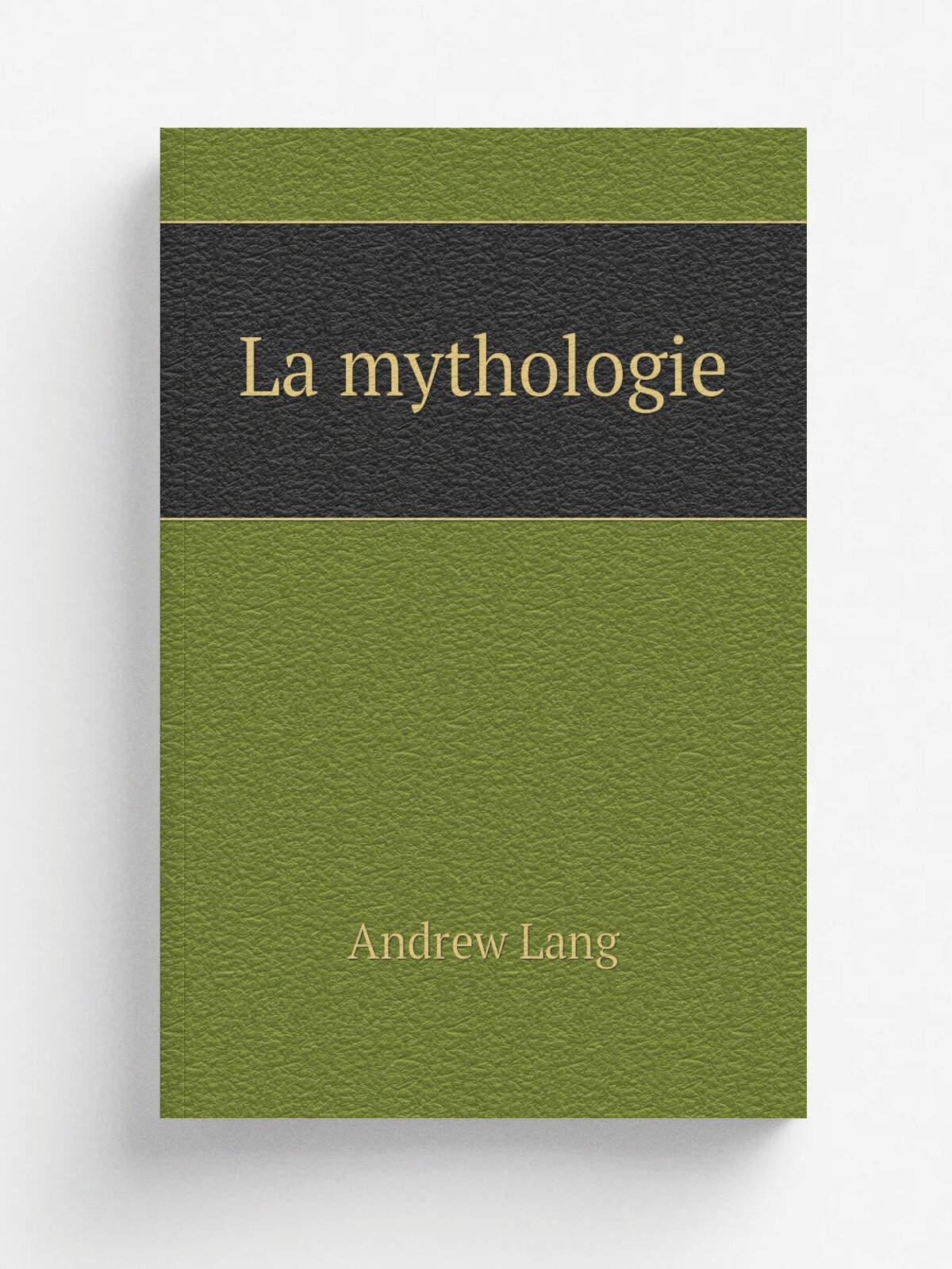 La mythologie | Andrew Lang | 1886 | A. Dupret | Репринт