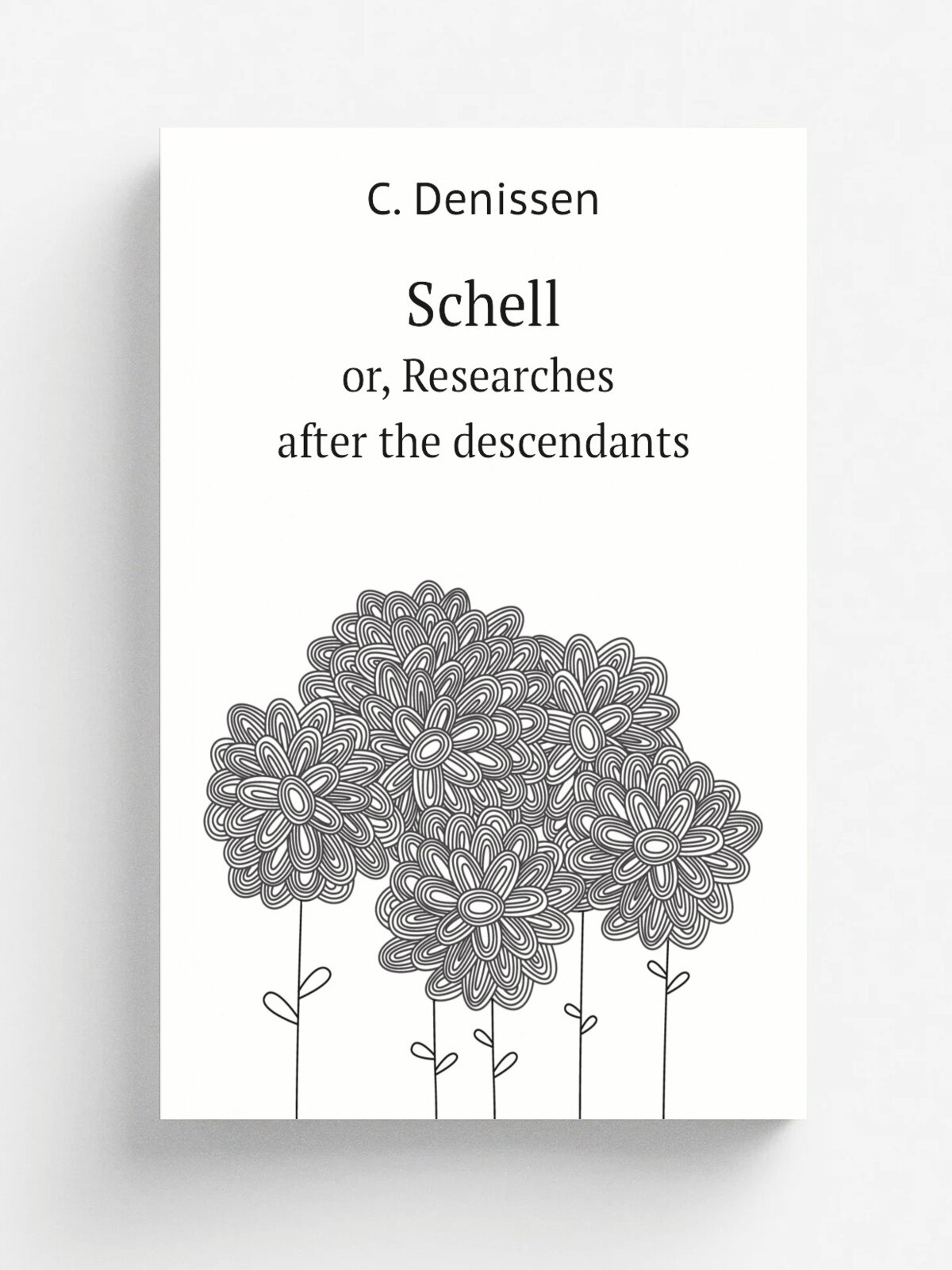 Schell. or, Researches after the descendants