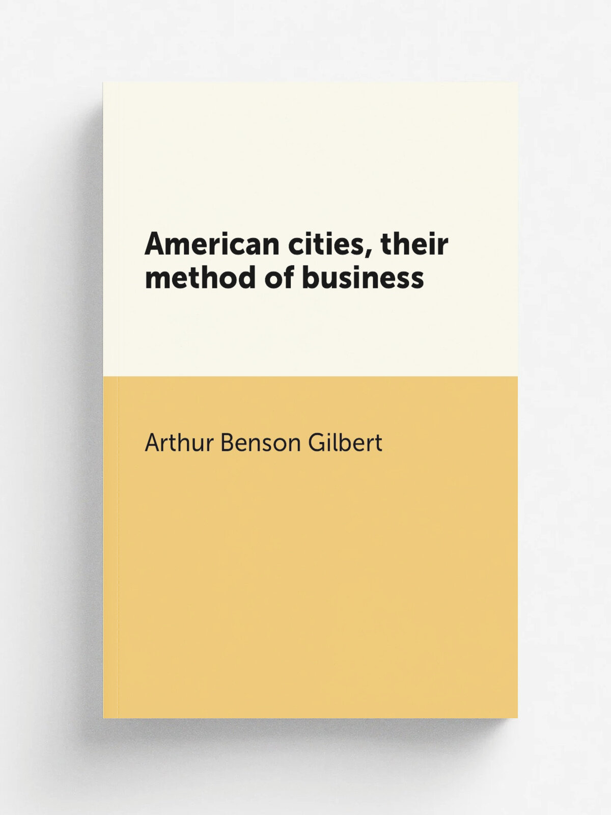 American cities, their method of business