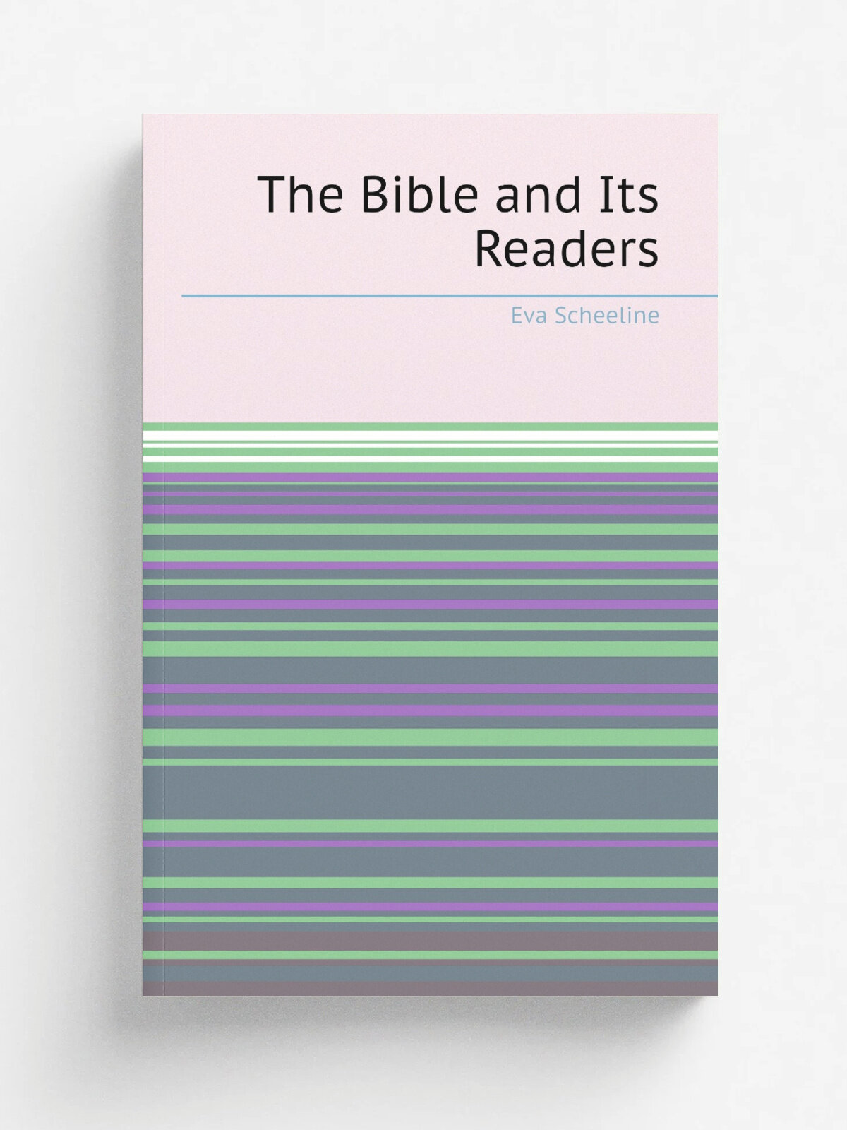The Bible and Its Readers | Eva Scheeline | Репринт