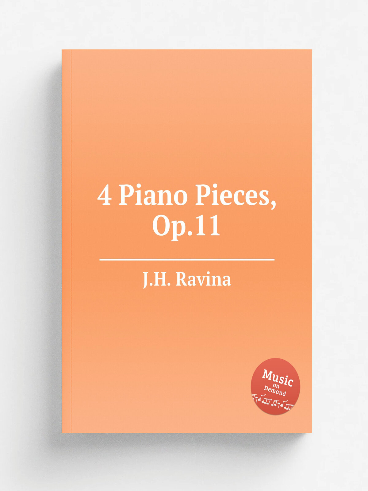 4 Piano Pieces, Op.11 | J.H. Ravina | Репринт
