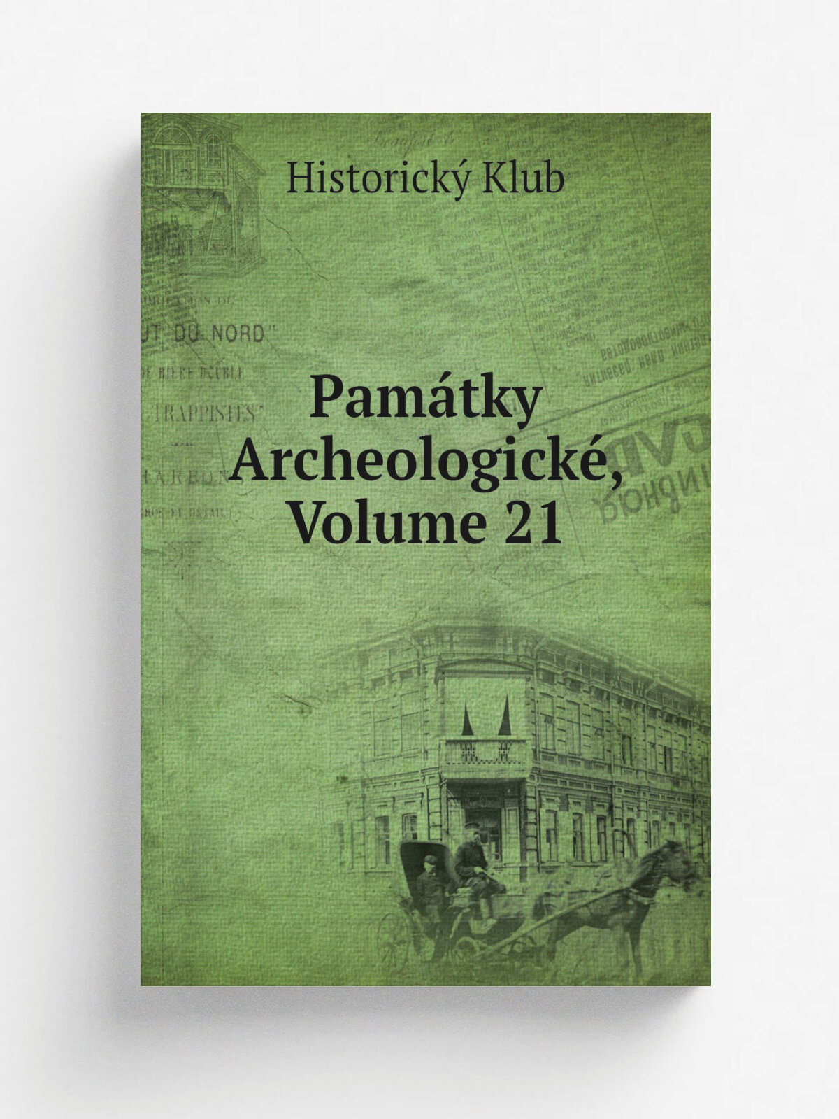 Pam.tky Archeologick, Volume 21 | Historick. Klub | Репринт