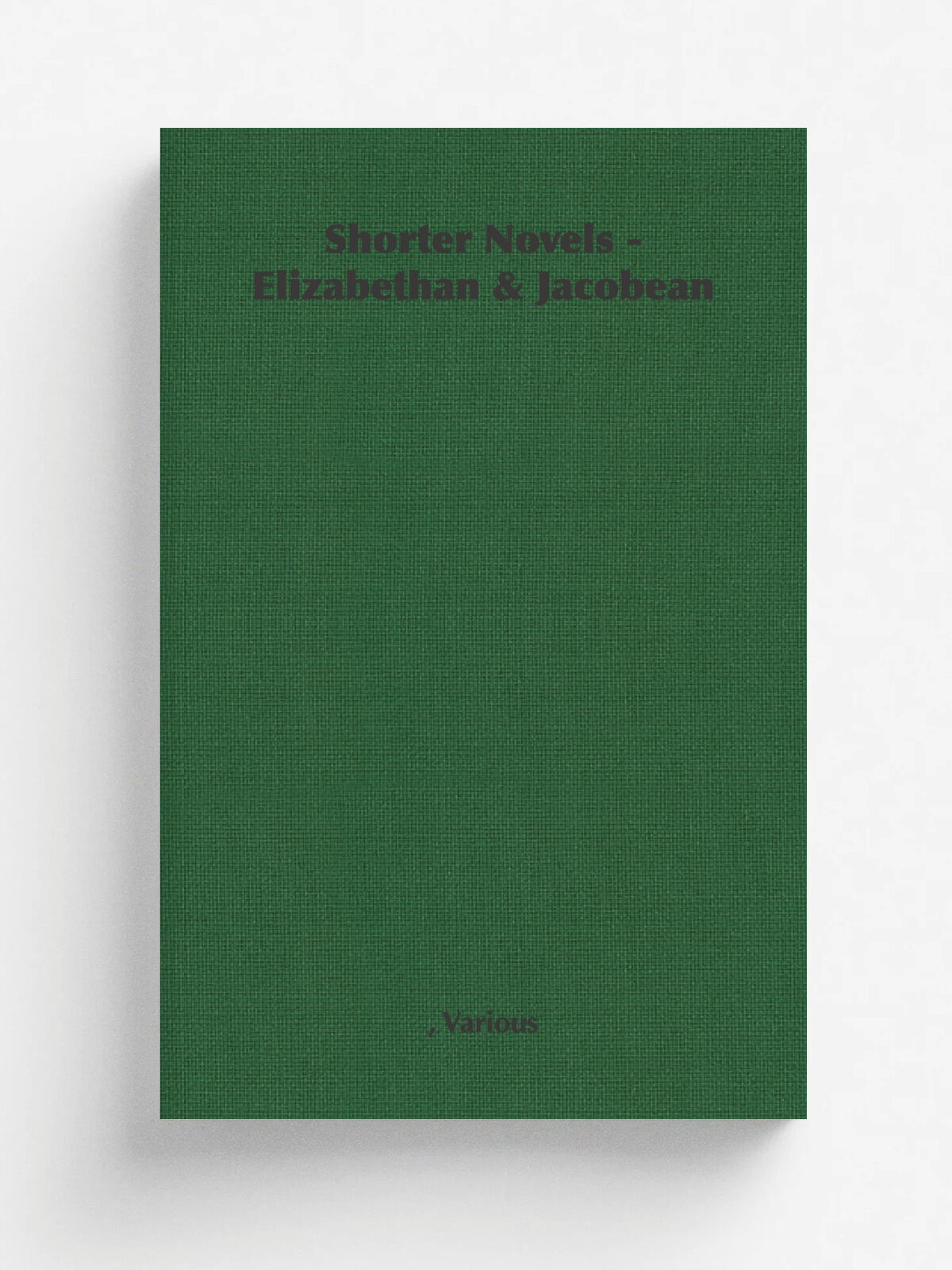 Shorter Novels - Elizabethan & Jacobean