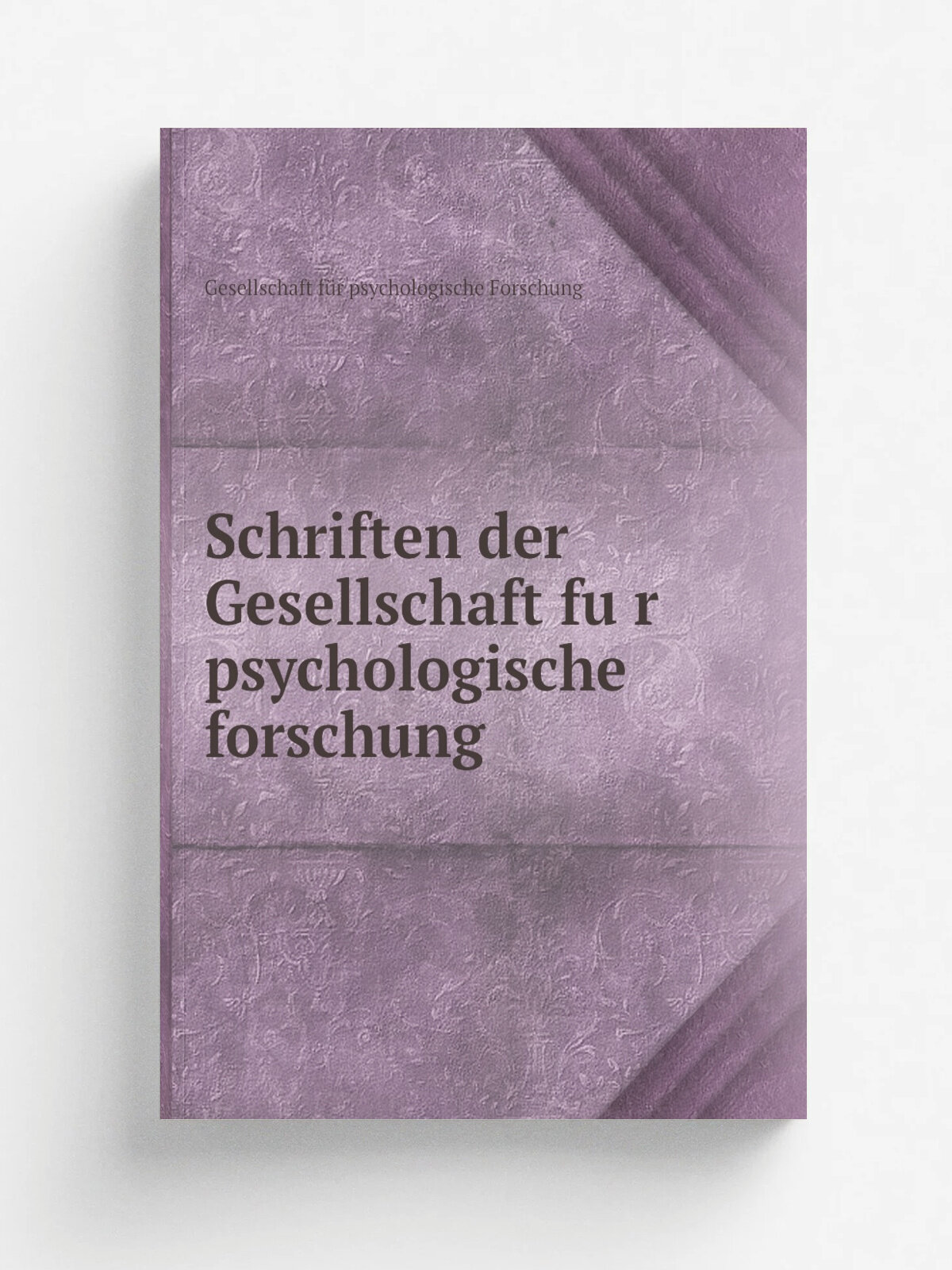 Schriften der Gesellschaft fu.r psychologische forschung | Gesellschaft f.r psychologische Forschung | 1893 | Leipzig | Репринт