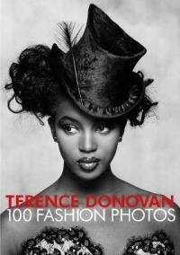 Книга "Terence Donovan : 100 Fashion Photos"