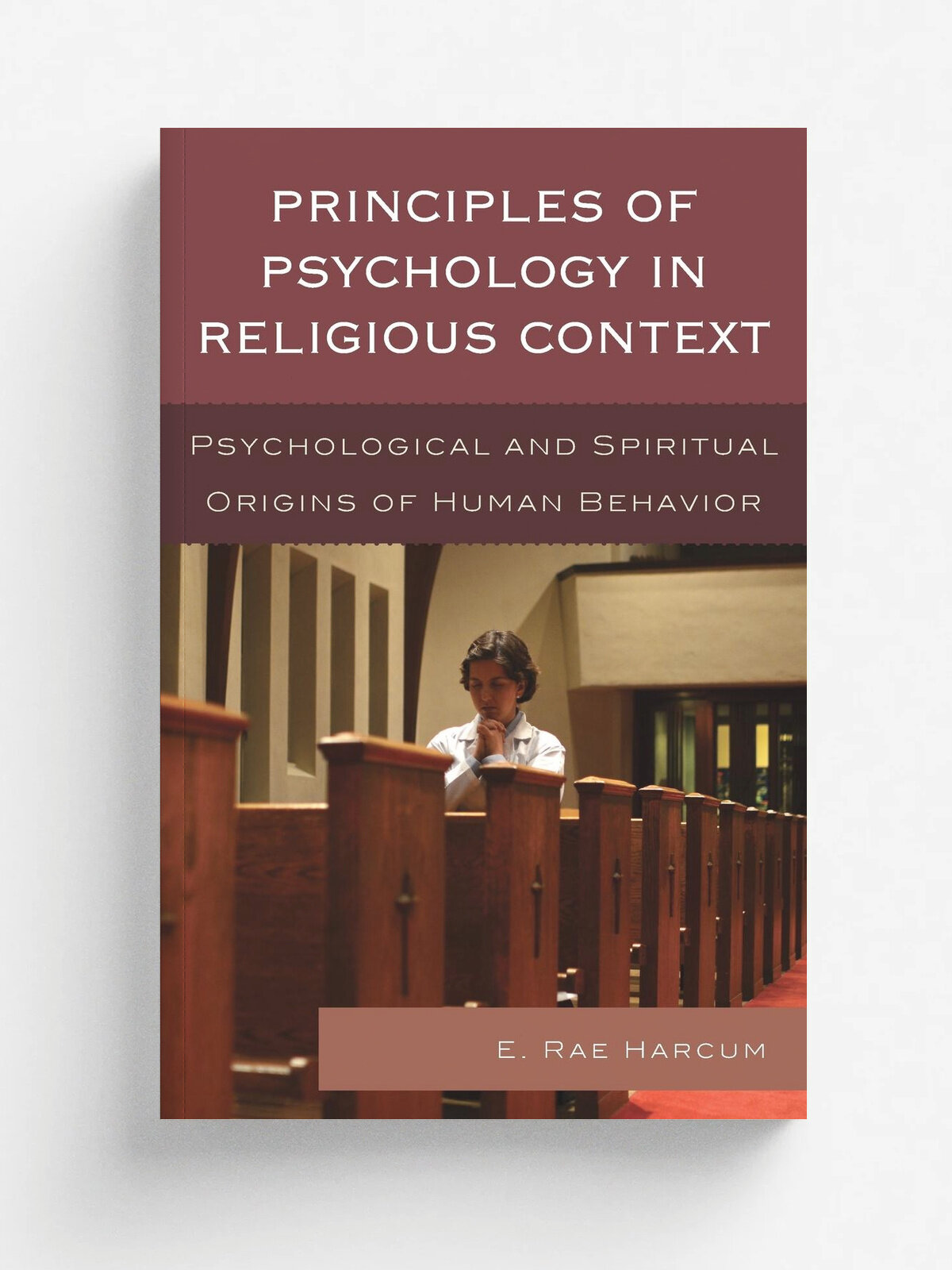 Principles Of Psychology For Ppb | E. Rae Harcum | Rowman & Littlefield Publishers, Inc, 2012 | Английский язык