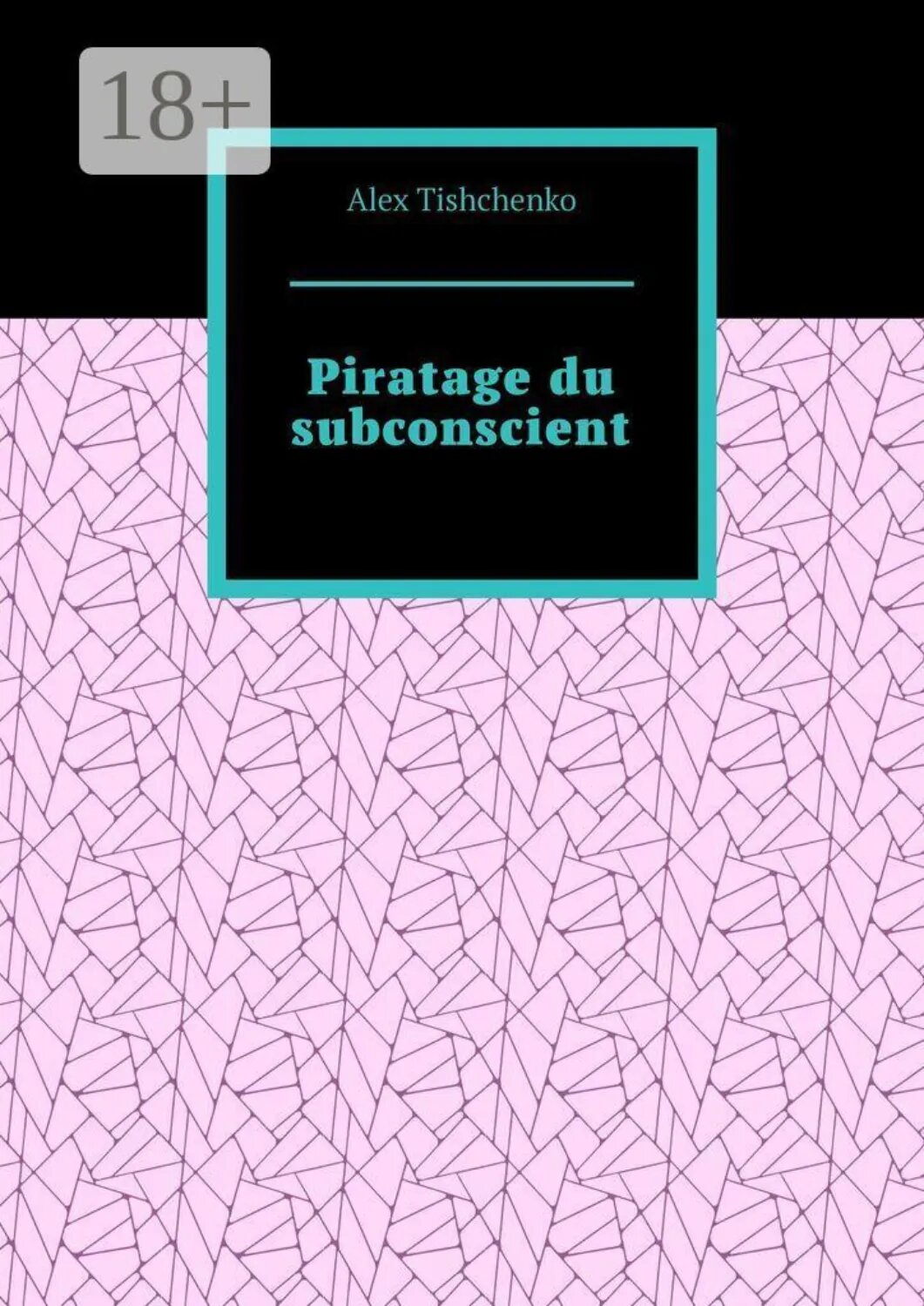 Piratage du subconscient [Цифровая книга]