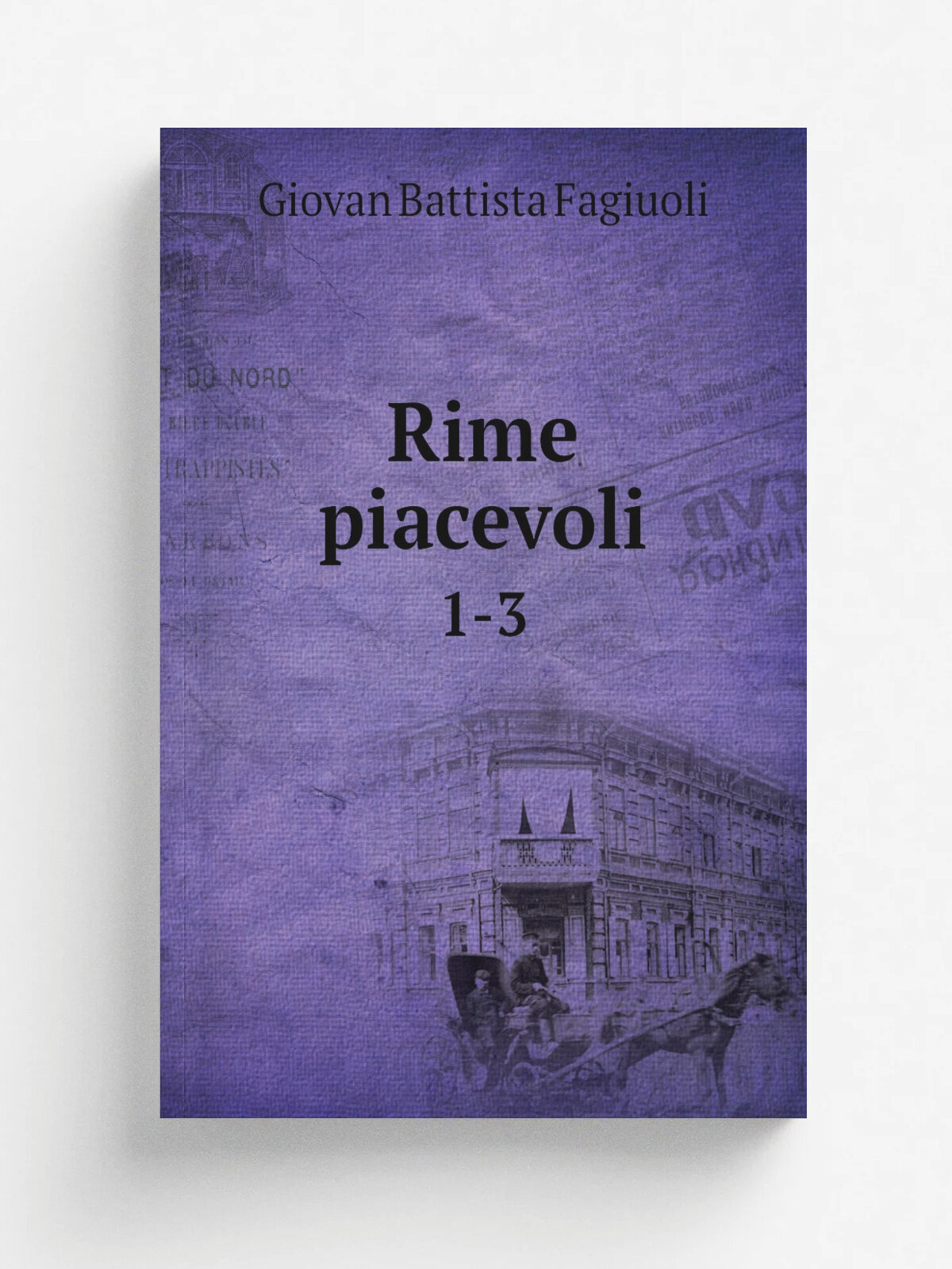 Rime piacevoli. 1-3 | Giovan Battista Fagiuoli | 1729 | Firenze, Per M. Nestenus e F. Mou.cke | Репринт