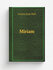 Miriam | Louisa Jane Hall | 1837 | Boston, Hilliard, Gray, and company | Репринт