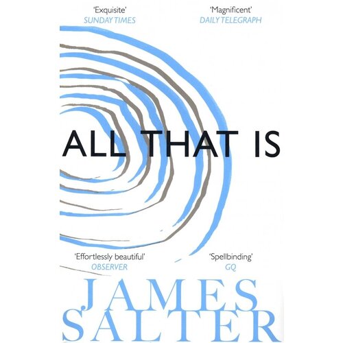 Salter James "All That Is"